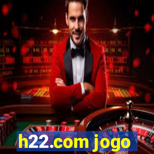 h22.com jogo